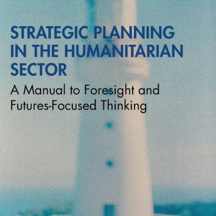 Strategic Planning in the Humanitarian Sector