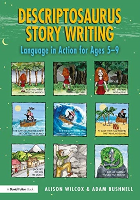 Descriptosaurus Story Writing: Language in Action for Ages 5–9