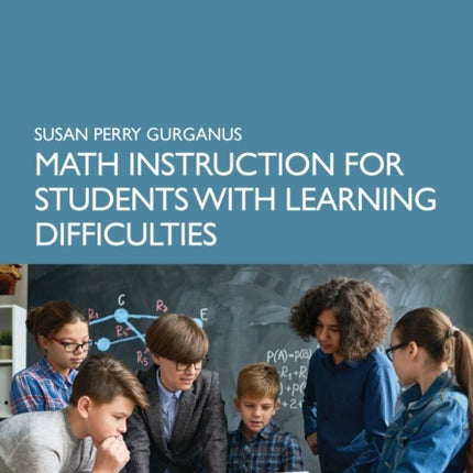 Math Instruction for Students with Learning Difficulties