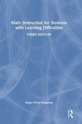 Math Instruction for Students with Learning Difficulties