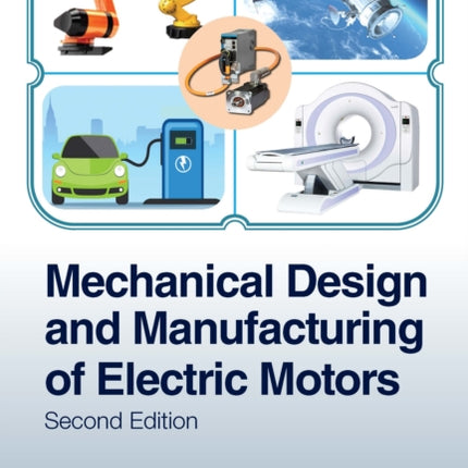 Mechanical Design and Manufacturing of Electric Motors
