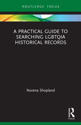 A Practical Guide to Searching LGBTQIA Historical