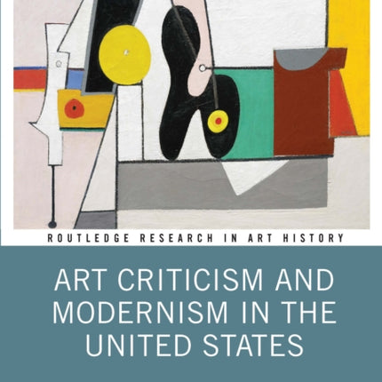 Art Criticism and Modernism in the United States