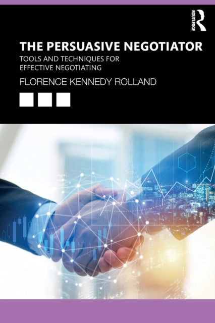 The Persuasive Negotiator Tools and Techniques