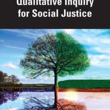Qualitative Inquiry for Social Justice