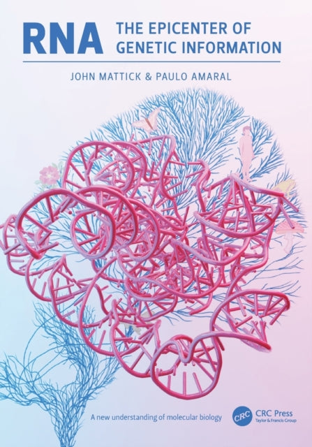 RNA the Epicenter of Genetic Information