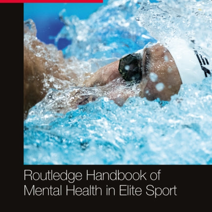 Routledge Handbook of Mental Health in Elite Sport