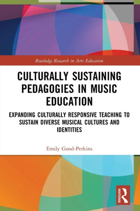 Culturally Sustaining Pedagogies in Music