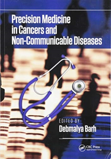 Precision Medicine in Cancers and NonCommunicable Diseases