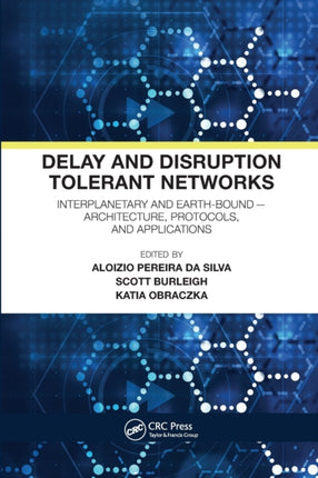Delay and Disruption Tolerant Networks