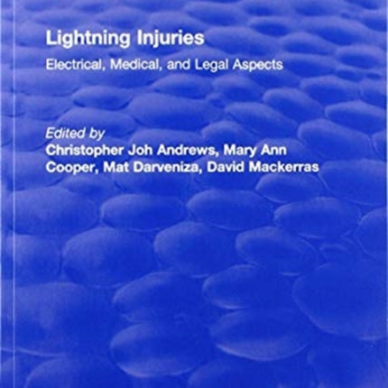 Lightning Injuries Electrical Medical and Legal Aspects