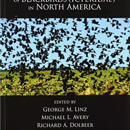 Ecology and Management of Blackbirds Icteridae in North America