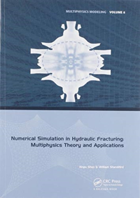 Numerical Simulation in Hydraulic Fracturing Multiphysics Theory and Applications