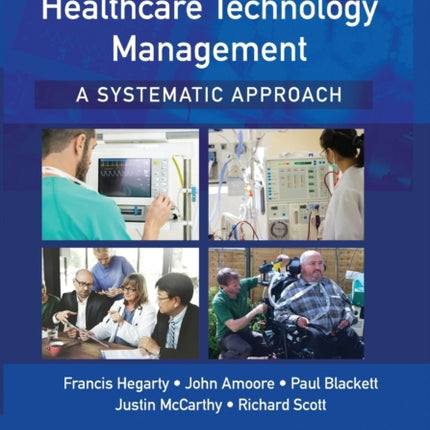 Healthcare Technology Management  A Systematic Approach