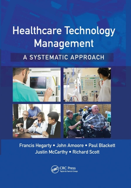 Healthcare Technology Management  A Systematic Approach