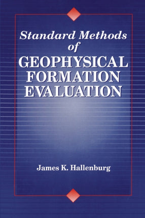 Standard Methods of Geophysical Formation Evaluation