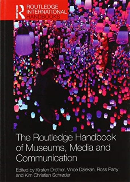 The Routledge Handbook of Museums Media and Communication