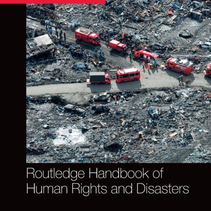 Routledge Handbook of Human Rights and Disasters