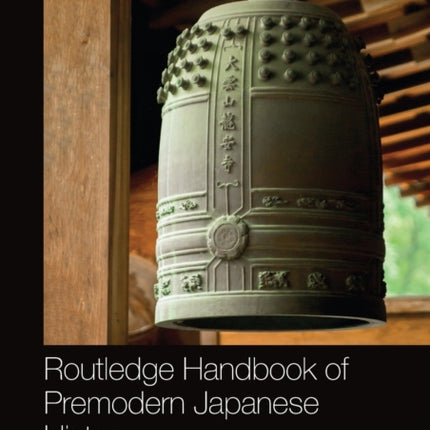 Routledge Handbook of Premodern Japanese History
