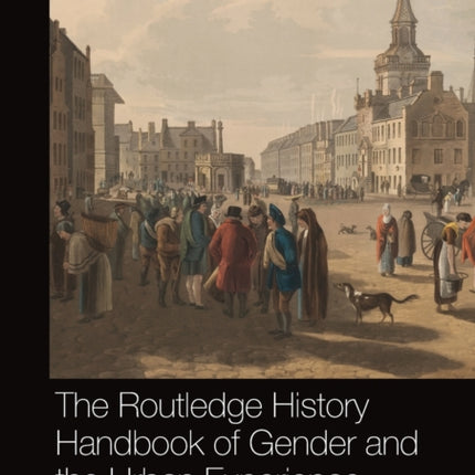 The Routledge History Handbook of Gender and the