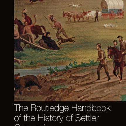 The Routledge Handbook of the History of Settler