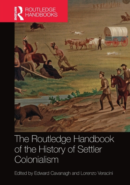 The Routledge Handbook of the History of Settler