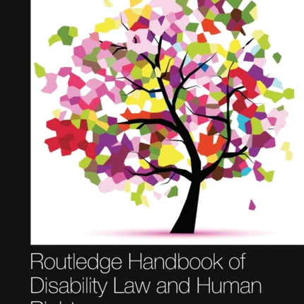Routledge Handbook of Disability Law and Human Rights