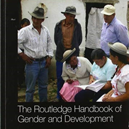 The Routledge Handbook of Gender and Development