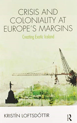 Crisis and Coloniality at Europes Margins