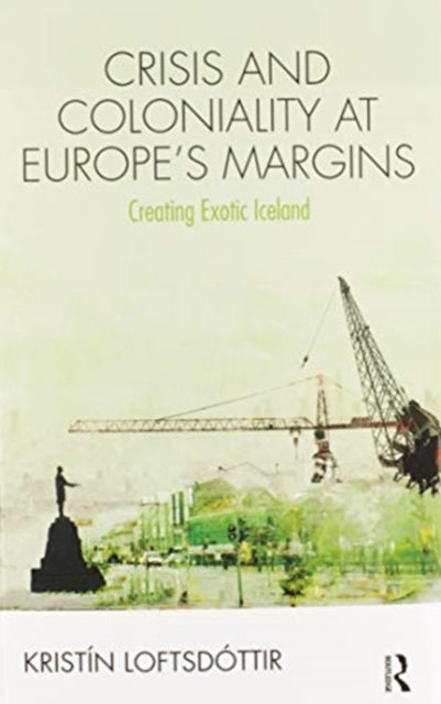 Crisis and Coloniality at Europes Margins