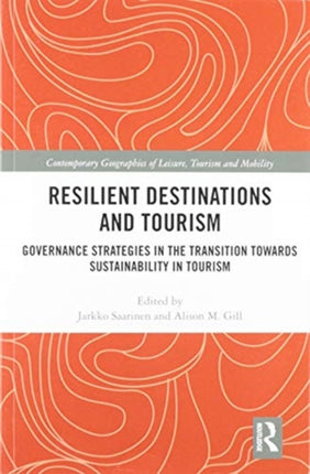 Resilient Destinations and Tourism
