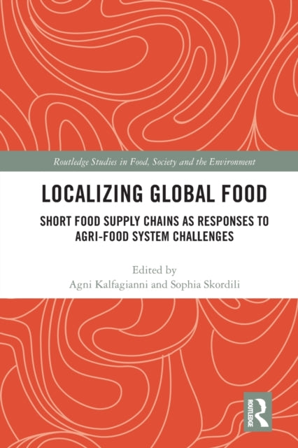 Localizing Global Food Short Food Supply Chains