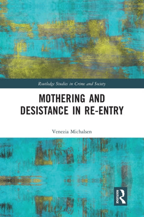 Mothering and Desistance in ReEntry