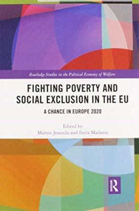 Fighting Poverty and Social Exclusion in the EU A Chance in Europe 2020
