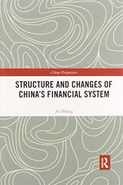 Structure and Changes of Chinas Financial System
