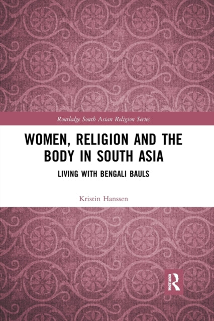 Women Religion and the Body in South Asia