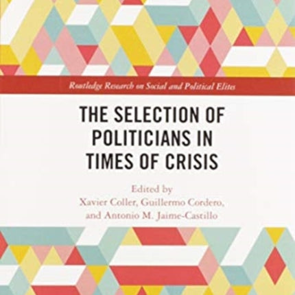The Selection of Politicians in Times of Crisis