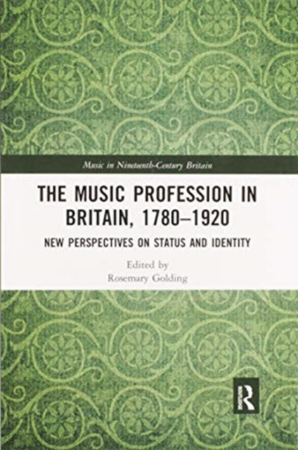 The Music Profession in Britain 17801920