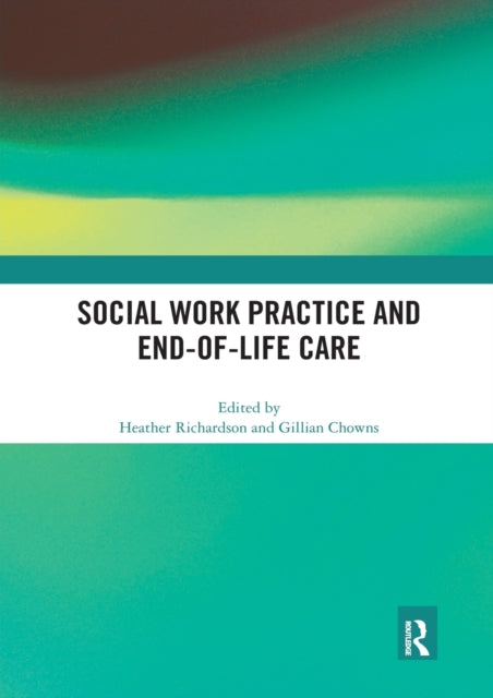 Social Work Practice and EndofLife Care
