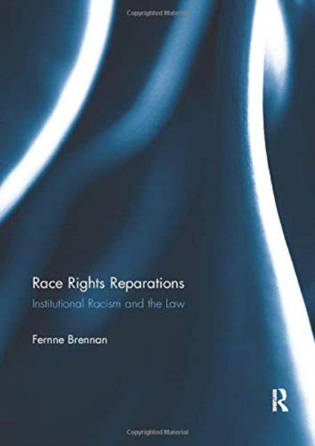 Race Rights Reparations Institutional Racism and the Law
