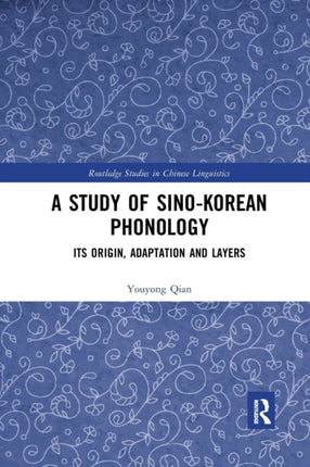 A Study of SinoKorean Phonology Its Origin Adaptation and Layers