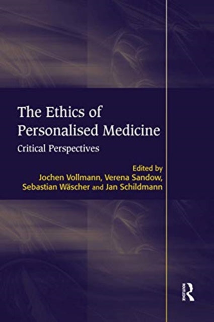 The Ethics of Personalised Medicine Critical Perspectives