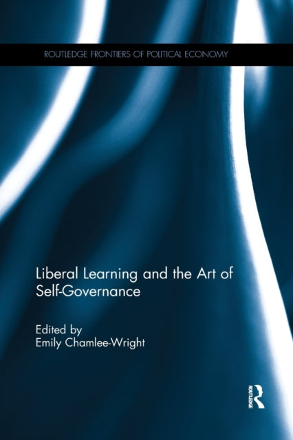 Liberal Learning and the Art of SelfGovernance