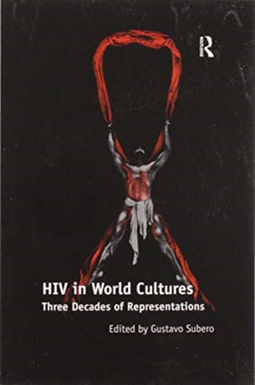 HIV in World Cultures Three Decades of