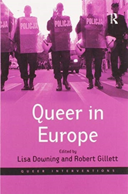 Queer in Europe Contemporary Case Studies