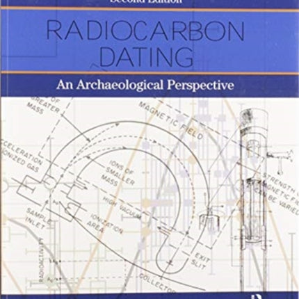 Radiocarbon Dating An Archaeological Perspective