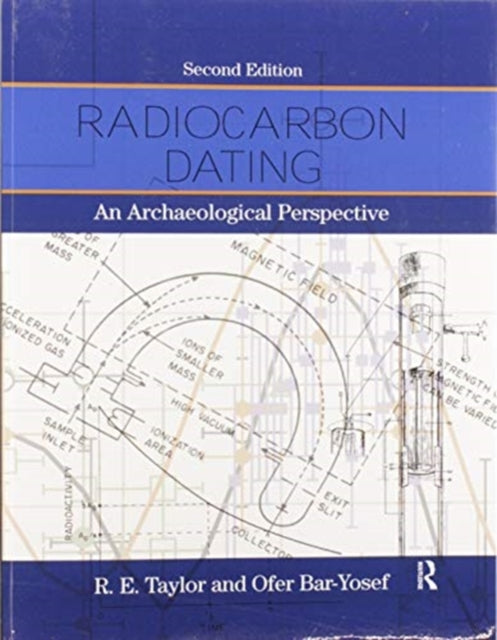 Radiocarbon Dating An Archaeological Perspective