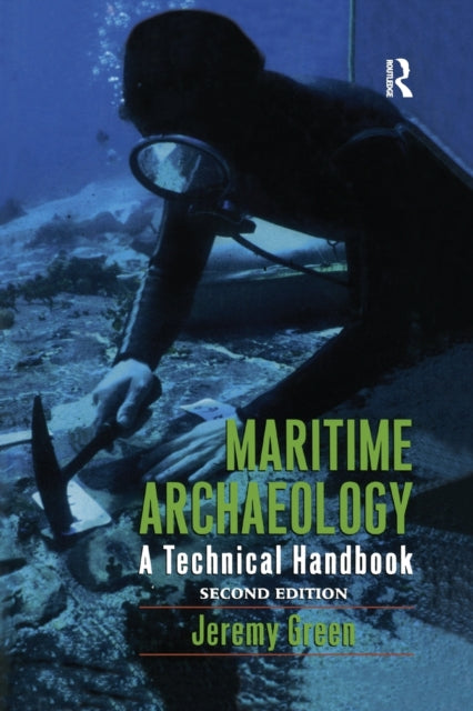 Maritime Archaeology A Technical Handbook Second Edition