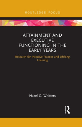 Attainment and Executive Functioning in the Early