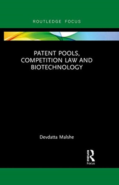 Patent Pools Competition Law and Biotechnology